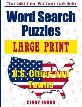 Paperback Large Print U.S. Cities and Towns Word Search Puzzles [Large Print] Book