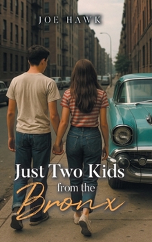 Hardcover Just Two Kids from the Bronx Book