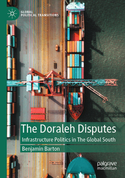 Paperback The Doraleh Disputes: Infrastructure Politics in the Global South Book