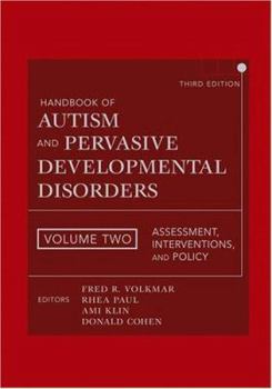 Hardcover Handbook of Autism and Pervasive Developmental Disorders, Assessment, Interventions, and Policy Book