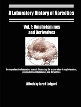 Paperback A Laboratory History of Narcotics, Vol. 1 Amphetamines and Derivatives Book