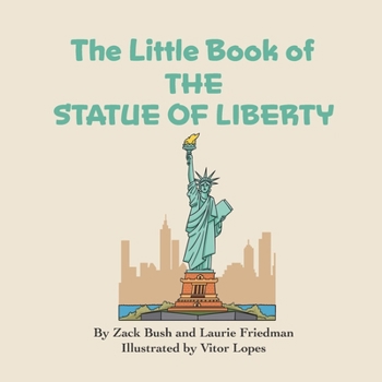 The Little Book of the Statue of Liberty: Introduction for children to the Statue of Liberty, Freedom, Liberty, Immigration, Landmarks for Kids Ages 3