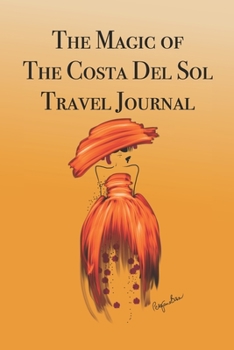 The Magic of the Costa Del Sol: Stylishly illustrated little notebook is the perfect accessory to accompany you on your visit to this fabulous part of Spain.