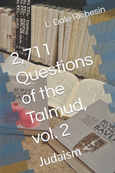 Paperback 2,711 Questions of the Talmud, vol. 2: Judaism Book