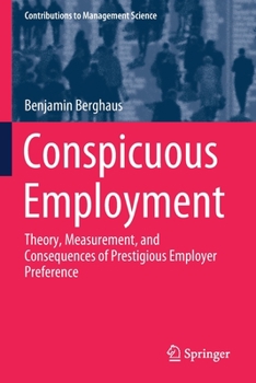 Paperback Conspicuous Employment: Theory, Measurement, and Consequences of Prestigious Employer Preference Book