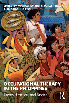 Paperback Occupational Therapy in the Philippines: Theory, Practice, and Stories Book