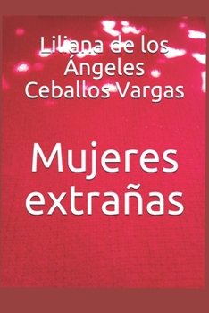 Paperback Mujeres extrañas [Spanish] Book