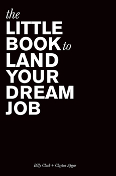 Hardcover The Little Book to Land Your Dream Job Book