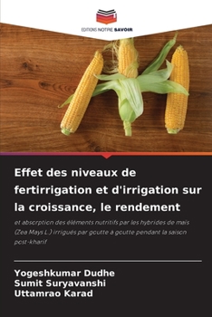 Paperback Effet des niveaux de fertirrigation et d'irrigation sur la croissance, le rendement [French] Book