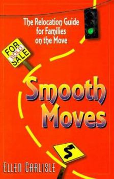 Paperback Smooth Moves: The Relocation Guide for Families on the Move Book