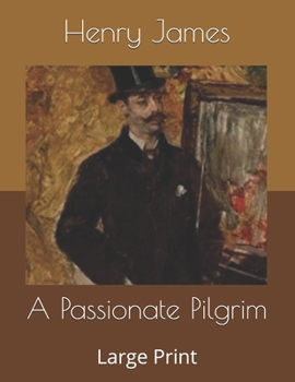 A Passionate Pilgrim: Large Print