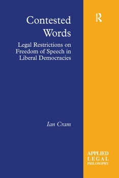 Paperback Contested Words: Legal Restrictions on Freedom of Speech in Liberal Democracies Book