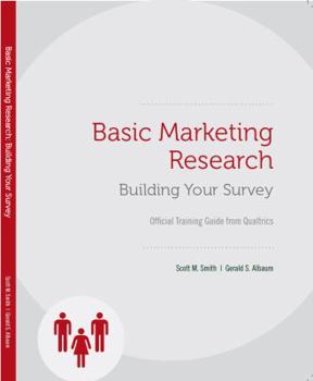Paperback Basic Marketing Research Building your Survey Official Training Guide from Qualtrics Book