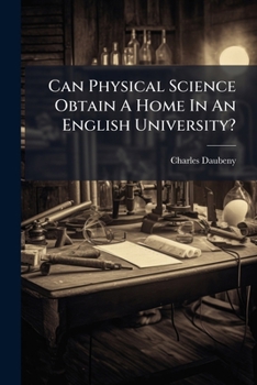 Paperback Can Physical Science Obtain A Home In An English University? Book