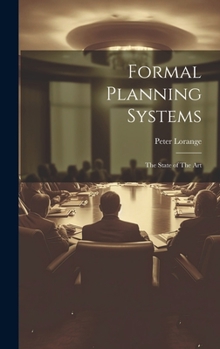 Hardcover Formal Planning Systems: The State of The Art Book