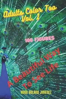 Paperback Adults Color Too - Vol. 1: A Beautiful Way to See Life [Spanish] Book