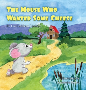 Hardcover The Mouse Who Wanted Some Cheese Book