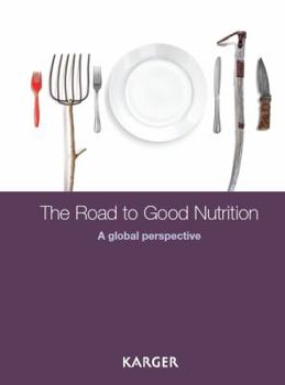 Paperback Road to Good Nutrition: A Global Perspective Book