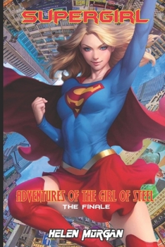 Paperback Adventure of the Girl of Steel: The Finale Book
