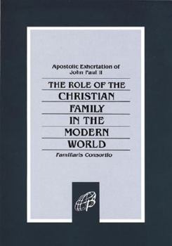 Paperback The Role of the Christian Family in the Modern World Book