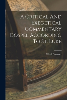 Paperback A Critical And Exegetical Commentary Gospel According To St. Luke Book
