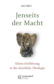 Hardcover Jenseits Der Macht: Kleine Einfuhrung in Die Christliche Theologie [German] Book