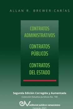 Paperback CONTRATOS ADMINISTRATIVOS. CONTRATOS PÚBLICOS, CONTRATOS DEL ESTADO. Segunda edición corregida y aumentada [Spanish] Book