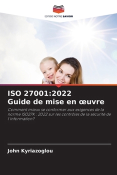 Paperback ISO 27001: 2022 Guide de mise en oeuvre [French] Book