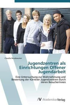 Paperback Jugendzentren ALS Einrichtungen Offener Jugendarbeit [German] Book