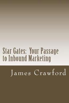 Paperback Star Gates: Your Passage to Inbound Marketing Book
