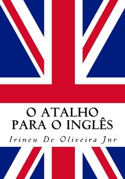 Paperback O Atalho para o Inglês: Fale inglês rápido! Book