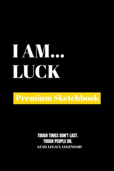 Paperback I Am Luck: Premium Blank Sketchbook Book