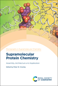 Hardcover Supramolecular Protein Chemistry: Assembly, Architecture and Application Book