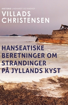 Paperback Hanseatiske beretninger om strandinger p? Jyllands kyst [Danish] Book