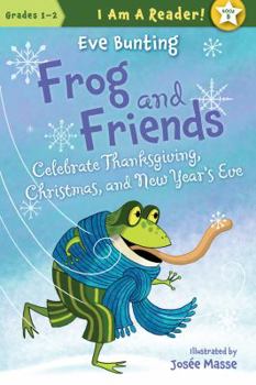 Paperback Frog and Friends Celebrate Thanksgiving, Christmas, and New Year's Eve Book