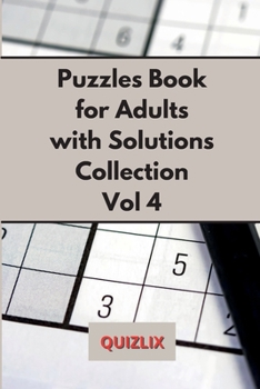 Paperback Puzzles Book with Solutions Super Collection VOL 4: Easy Enigma Sudoku for Beginners, Intermediate and Advanced. Book