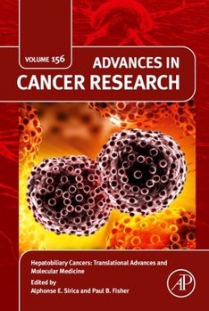 Hepatobiliary Cancers: Translational Advances and Molecular Medicine (Volume 156)