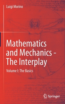 Mathematics and Mechanics - The Interplay: Volume I: The Basics