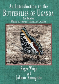 Paperback An introduction to the butterflies of Uganda, 2nd edition Book