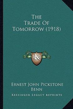 Paperback The Trade Of Tomorrow (1918) Book
