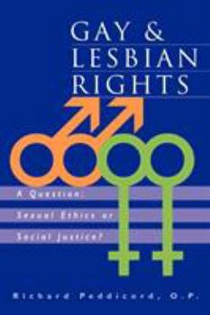 Paperback Gay & Lesbian Rights: A Question: Sexual Ethics or Social Justice? Book
