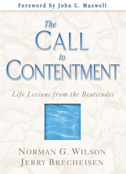 Hardcover The Call to Contentment: Life Lessons from the Beatitudes Book