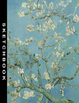 Sketchbook: Almond Blossoms by Vincent van Gogh Sketching Drawing Art Class School Book 8.5 x 11 with 110 Blank Pages