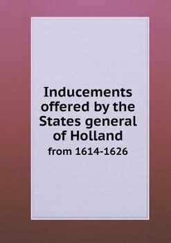 Paperback Inducements offered by the States general of Holland from 1614-1626 Book