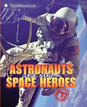 Hardcover Astronauts and Other Space Heroes Book