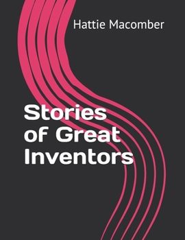 Stories of Great Inventors