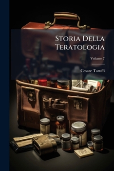 Paperback Storia Della Teratologia; Volume 7 [Italian] Book
