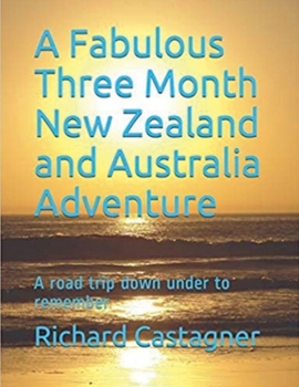 Paperback A Fabulous Three Month New Zealand and Australia Adventure Book