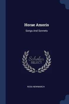 Paperback Horae Amoris: Songs And Sonnets Book