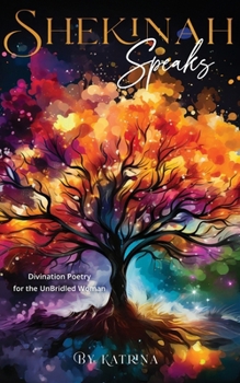 Paperback Shekinah Speaks: Divination Poetry for the UnBridled Woman Book